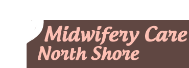 Midwifery Care North Shore